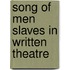 Song Of Men Slaves In Written Theatre