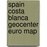 Spain Costa Blanca Geocenter Euro Map door Geocenter Maps