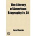 Sparks' American Biography (Volume 5)