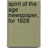 Spirit Of The Age Newspaper, For 1828 by Robert Cruikshank