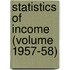 Statistics of Income (Volume 1957-58)