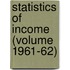 Statistics of Income (Volume 1961-62)