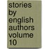 Stories By English Authors  Volume 10