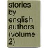 Stories by English Authors (Volume 2)