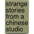 Strange Stories From A Chinese Studio