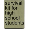 Survival Kit For High School Students door Ronnie Phillips