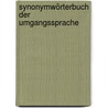 Synonymwörterbuch der Umgangssprache by Wolfgang Melzer