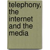 Telephony, The Internet And The Media door Mackie