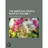 The American Church Monthly  Volume 1
