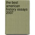 The Best American History Essays 2007