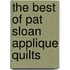 The Best Of Pat Sloan Applique Quilts