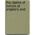 The Claims Of Culture At Empire's End