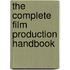 The Complete Film Production Handbook