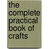 The Complete Practical Book of Crafts
