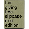 The Giving Tree Slipcase Mini Edition door Shel Silverstein