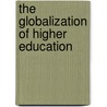 The Globalization Of Higher Education door Luc Weber