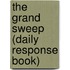 The Grand Sweep (Daily Response Book)