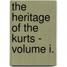 The Heritage of the Kurts - Volume I. by Bjornstjerne Bjornson