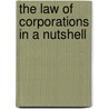 The Law of Corporations in a Nutshell door Robert W. Hamilton