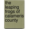 The Leaping Frogs of Calameris County door Chris Bricker