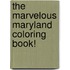 The Marvelous Maryland Coloring Book!