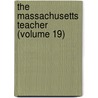 The Massachusetts Teacher (Volume 19) door Massachusetts Association