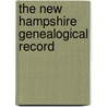 The New Hampshire Genealogical Record door New Hampshire Society