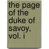 The Page Of The Duke Of Savoy, Vol. I door pere Alexandre Dumas