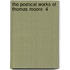 The Poetical Works Of Thomas Moore  4
