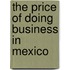 The Price of Doing Business in Mexico