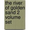 The River Of Golden Sand 2 Volume Set by William John Gill