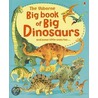 The Usborne Big Book of Big Dinosaurs by Alex Frith