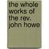 The Whole Works Of The Rev. John Howe