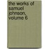 The Works of Samuel Johnson, Volume 6