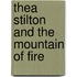 Thea Stilton and the Mountain of Fire
