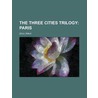 Three Cities Trilogy; Paris, Volume 4 door Mile Zola