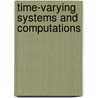Time-Varying Systems And Computations door Patrick DeWilde
