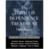 Tobacco Dependence Treatment Handbook