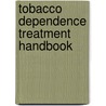 Tobacco Dependence Treatment Handbook door Richard Brown