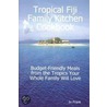 Tropical Fiji Family Kitchen Cookbook by Jo Franks