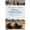 Twenty First Century Peace Operations by W. Durch