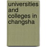 Universities and Colleges in Changsha door Not Available