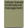 Values-Based Multinational Management door Timothy M. Tavis