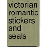 Victorian Romantic Stickers and Seals door Carol Belanger Grafton