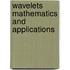 Wavelets Mathematics and Applications