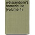 Weissenborn's Homeric Life (Volume 4)