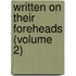 Written On Their Foreheads (Volume 2)