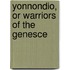 Yonnondio, Or Warriors Of The Genesce