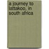 A Journey To Lattakoo, In South Africa