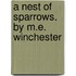 A Nest Of Sparrows. By M.E. Winchester